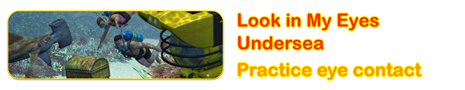 Look in My Eyes Undersea